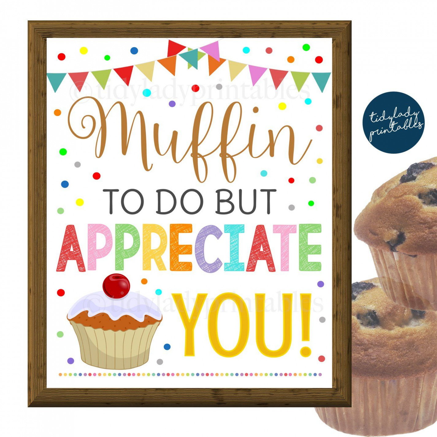 Muffin Appreciation Sign, Staff Teacher Appreciation Week