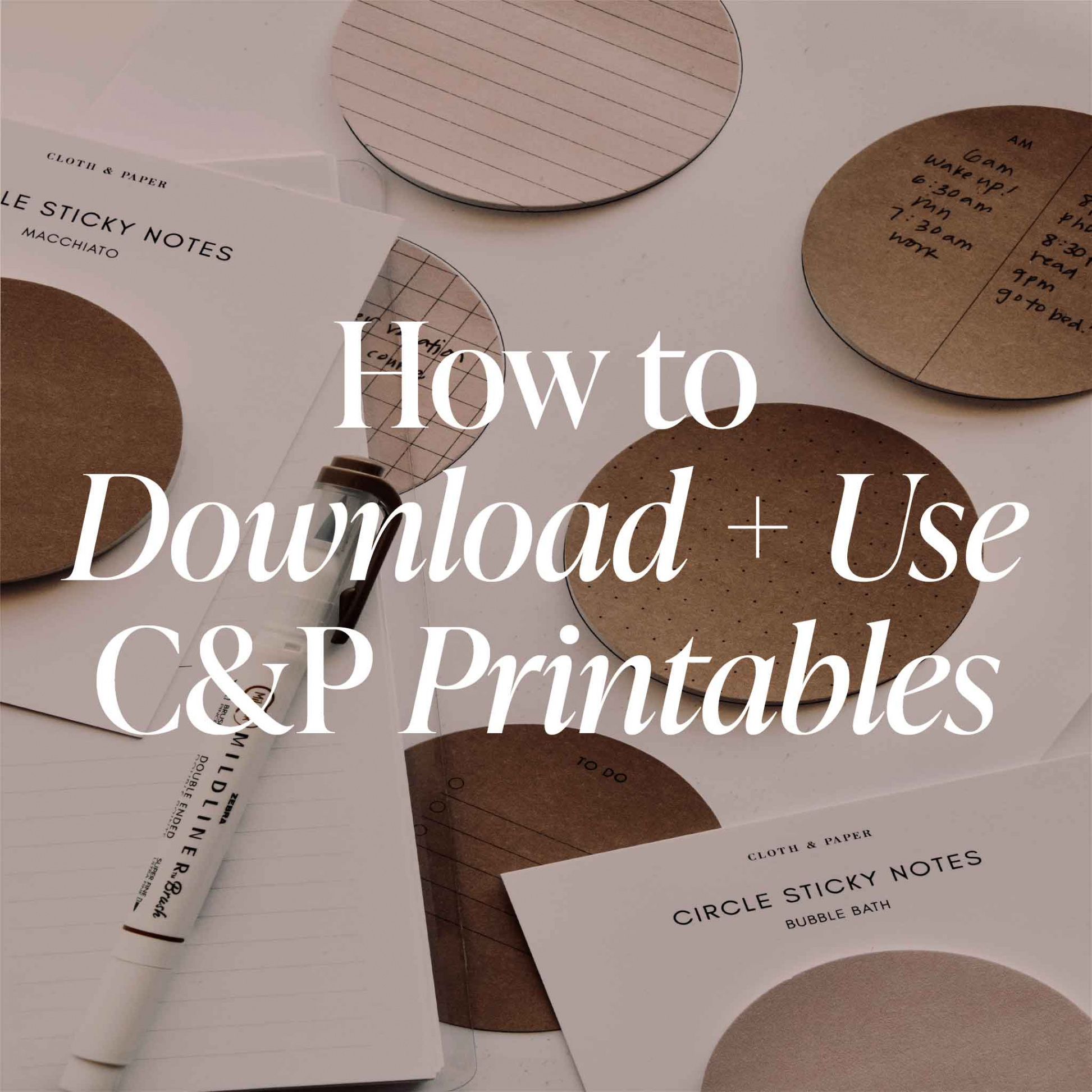 How to Download + Use C&P Printables – CLOTH & PAPER