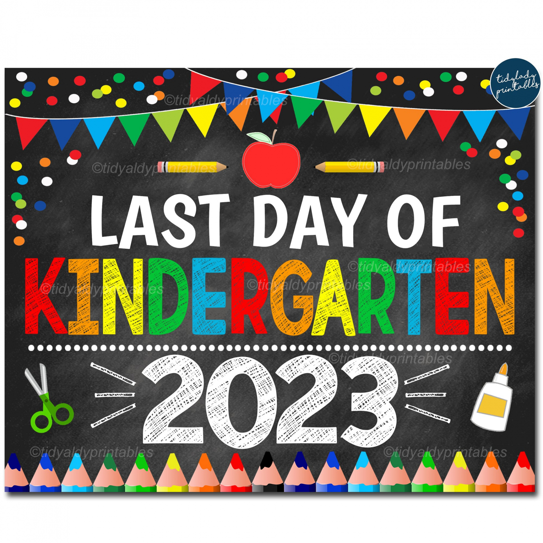 Last Day of Kindergarten  School Sign  TidyLady Printables