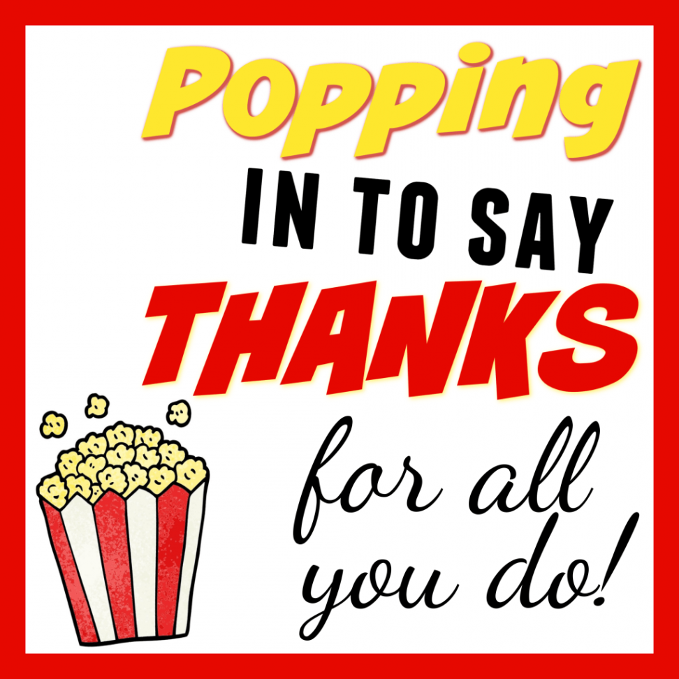 POPPING in to Say THANKS  Popcorn Themed Teacher Gift + Free