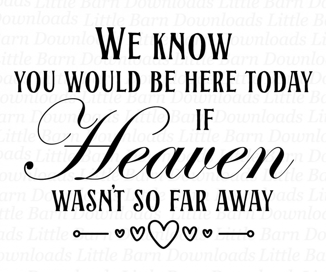 We Know You Would Be Here Today PNG Memorial Clipart - Etsy Canada