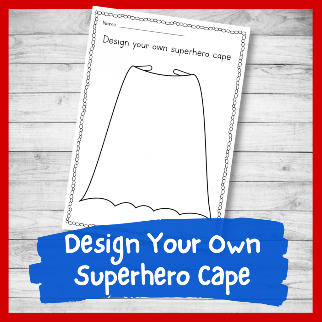 Design Your Own Superhero Cape - Printable Template For Kids