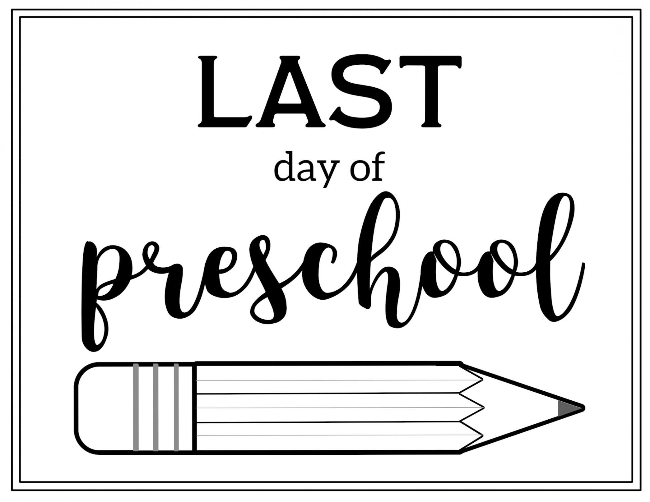 Free Printable Last Day of School Sign Pencil - Paper Trail Design