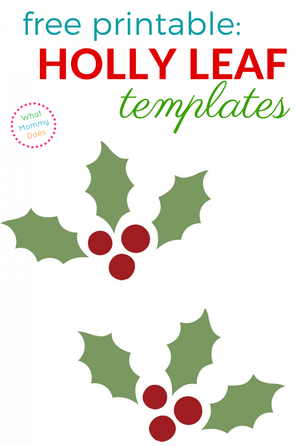 Holly Leaf Templates - Free Printable Patterns to Cut Out - What