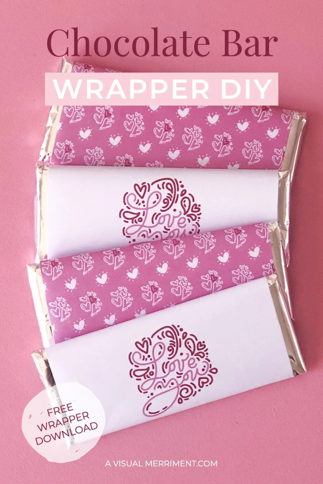 Love Chocolate Bar Wrapper DIY + Printable  A Visual Merriment