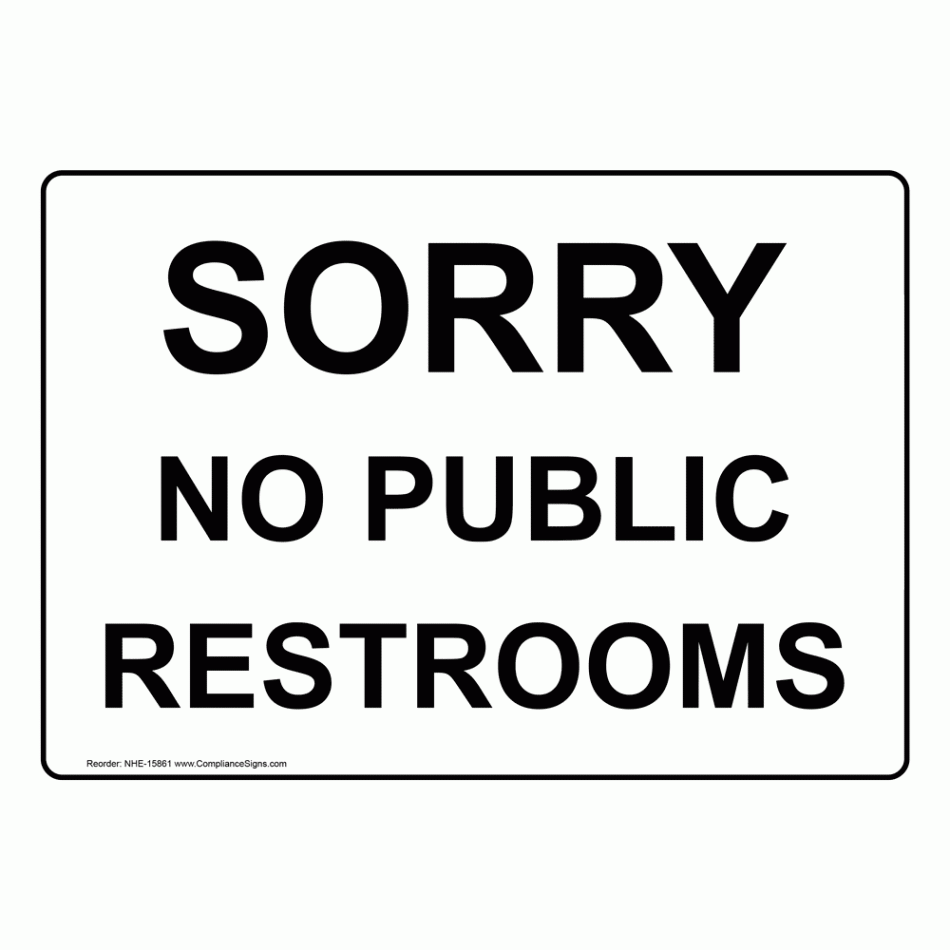 Restrooms Restroom Public / Private Sign - Sorry No Public Restrooms