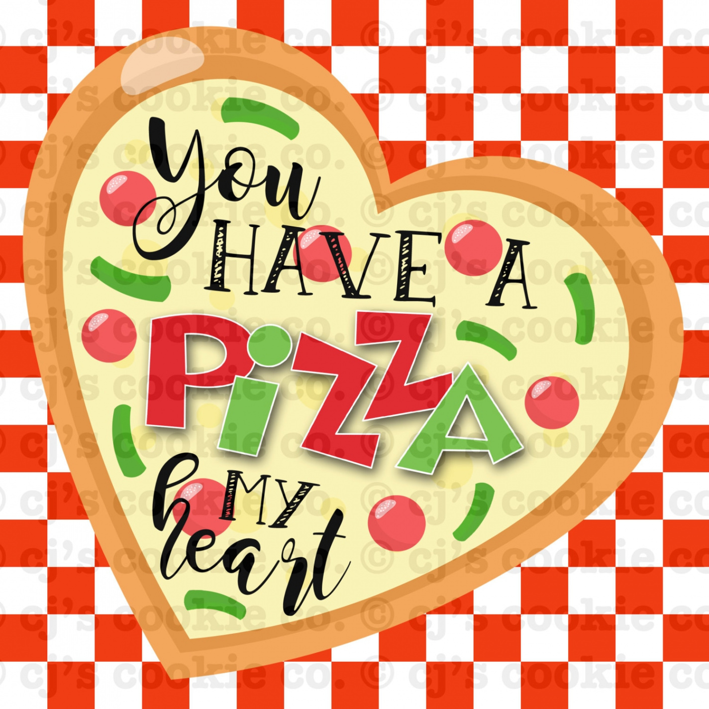 You Have A Pizza My Heart Valentine